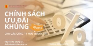 CHÍNH SÁCH ƯU ĐÃI KHỦNG CHO CÁC CÔNG TY MỚI THÀNH LẬP NĂM 2024