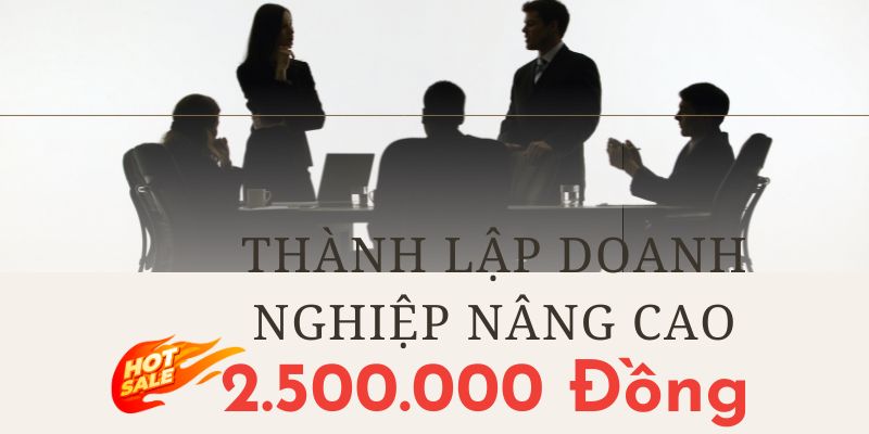 THÀNH LẬP DOANH NGHIỆP NÂNG CAO