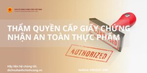 THẨM QUYỀN CẤP GIẤY CHỨNG NHẬN AN TOÀN THỰC PHẨM