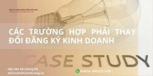 cac truong hop phai thay doi dang ky kinh doanh