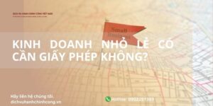 KINH DOANH NHỎ LẺ CÓ CẦN GIẤY PHÉP KHÔNG?