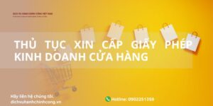 Thủ Tục Xin Cấp Giấy Phép Kinh Doanh Cửa Hàng