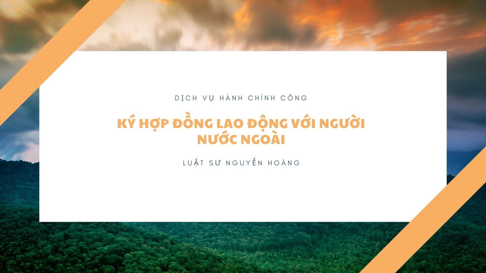 Ky Hop Dong Lao Dong Voi Nguoi Nuoc Ngoai