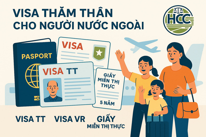 Visa thăm thân cho người nước ngoài: |TT|VR|Giấy miễn thị thực|2025| 1 Visa thăm thân cho người nước ngoài: TT- VR- Giấy miễn thị thực