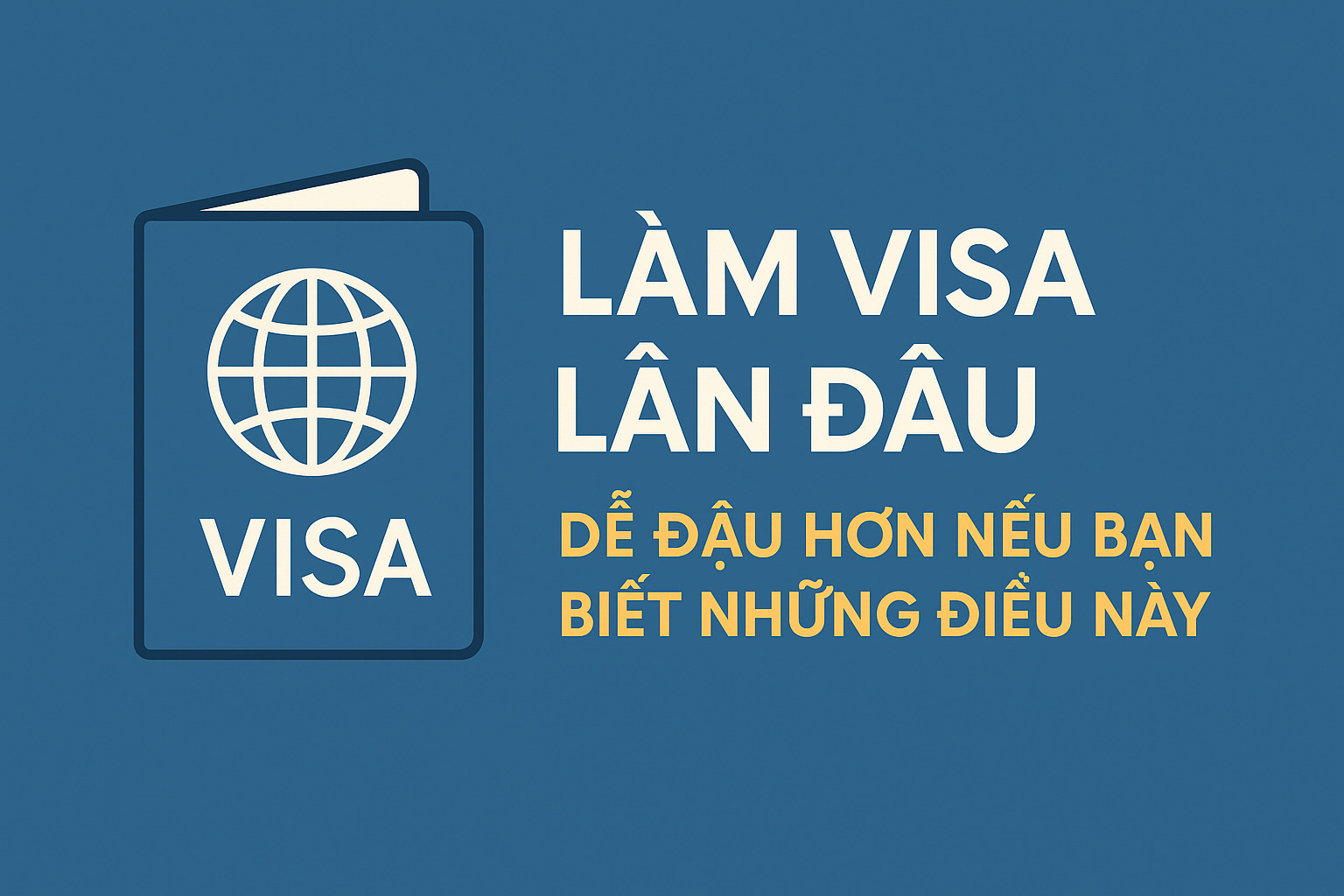 Cách làm visa Việt Nam cho người nước ngoài: Hướng dẫn chi tiết từ A-Z |2025| 5 Làm visa lần đầu dễ đậu hơn nếu bạn biết những điều này