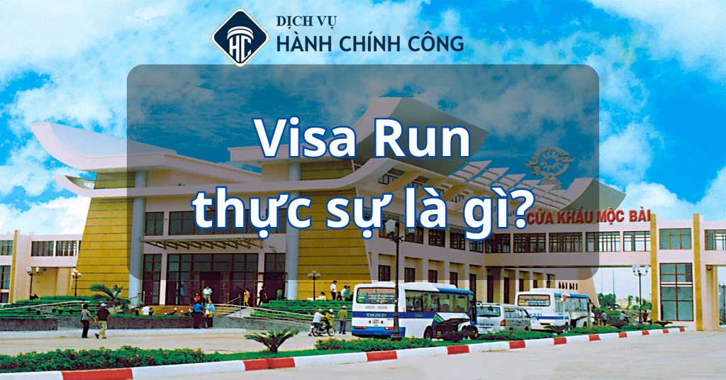 Làm visa run nhiều lần có bị cấm nhập cảnh không? Giải pháp 2025 1 Làm visa run nhiều lần có bị cấm nhập cảnh không