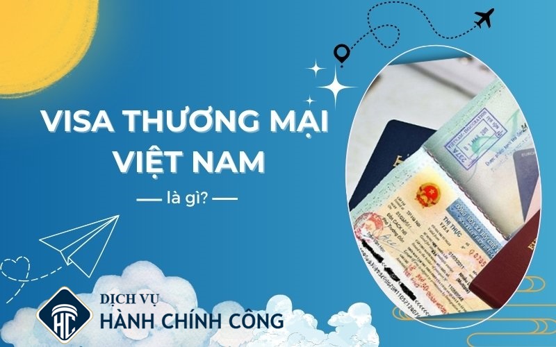 Thủ tục xin visa doanh nghiệp, công tác, thương mại (Visa DN1, Visa DN2) 1 Thủ tục xin visa doanh nghiệp, công tác, thương mại (Visa DN1, Visa DN2)