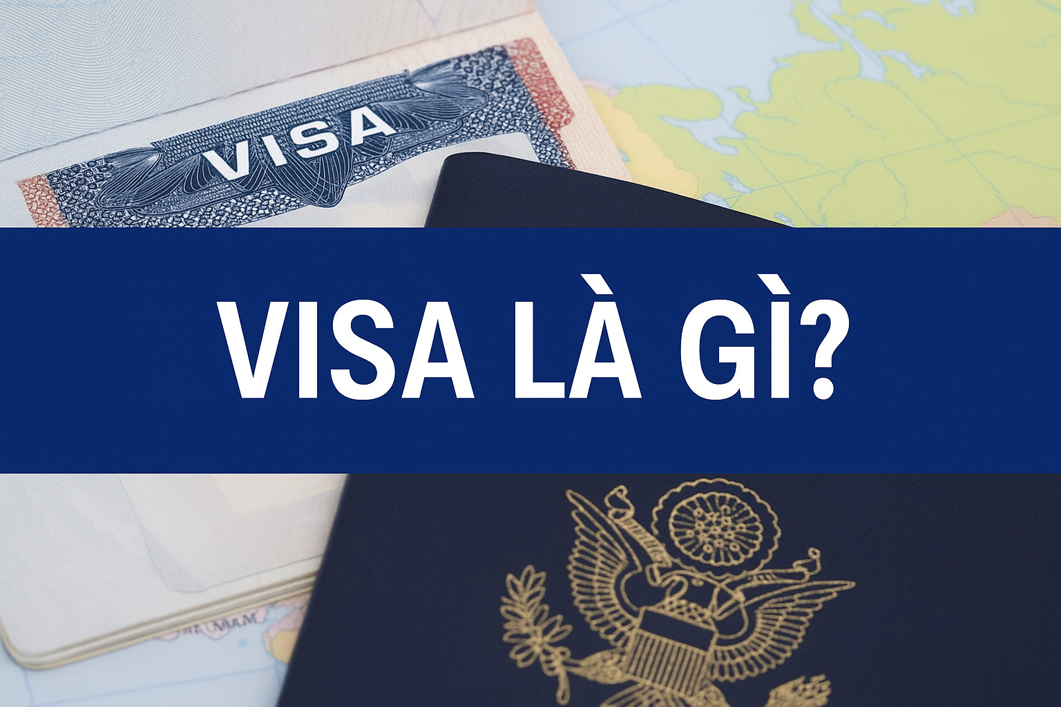 Thủ tục làm Visa nhanh - Đúng luật |Cách xin bao đậu 100%| 1 Visa là gì