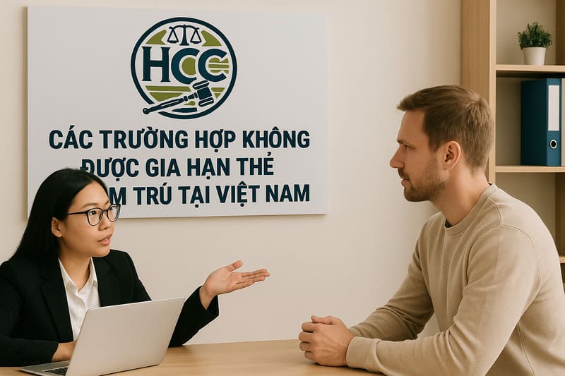 Các trường hợp không được gia hạn thẻ tạm trú tại Việt Nam