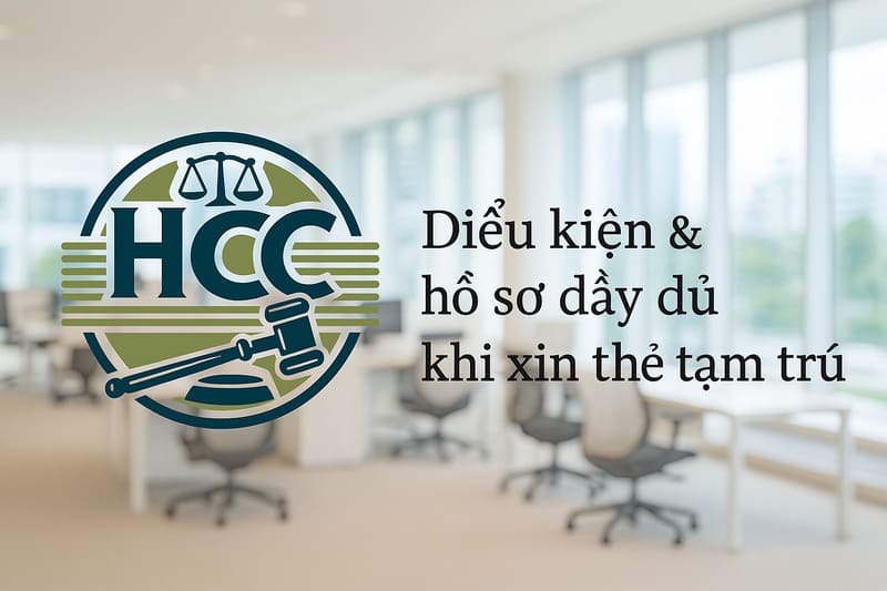 Thẻ tạm trú là gì? Khác gì visa, thời hạn, quyền lợi & thủ tục |2025| 5 Điều kiện & hồ sơ đầy đủ khi xin thẻ tạm trú