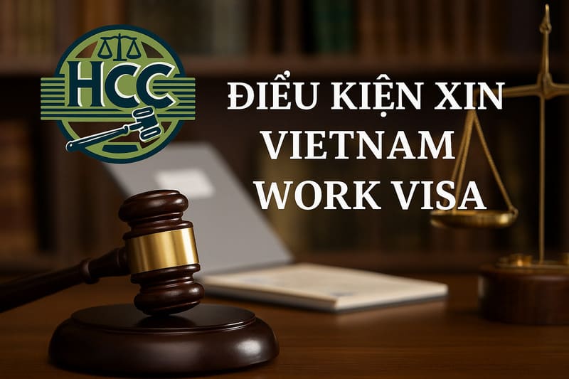 Vietnam work visa| 2 cách xin visa làm việc tại Việt Nam 5 Điều kiện xin Vietnam work visa