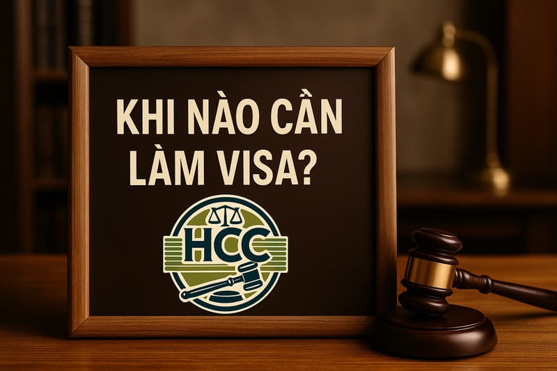 Làm visa là gì | Thủ tục làm visa| Hướng dẫn làm visa từ A-Z 2 Khi nào cần làm visa?