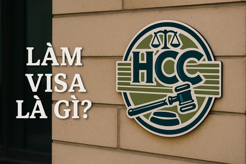 Làm visa là gì?