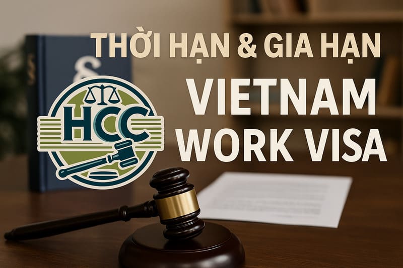 Vietnam work visa| 2 cách xin visa làm việc tại Việt Nam 8 Thời hạn & gia hạn Vietnam work visa