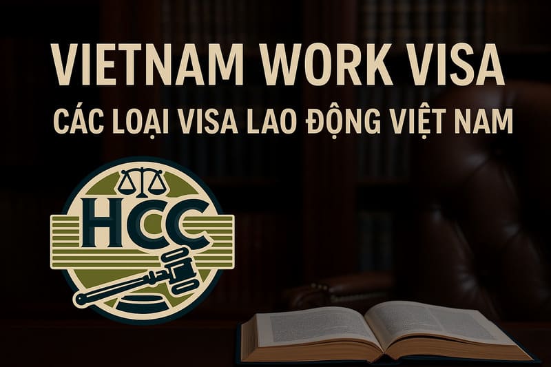 Vietnam work visa Các loại visa lao động Việt Nam